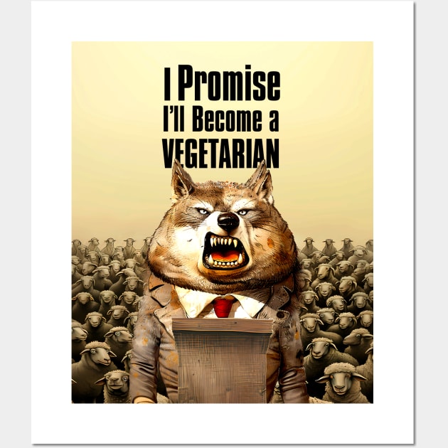 Wolf's Broken Promises: I Promise, I'll Become a Vegetarian Wall Art by Puff Sumo